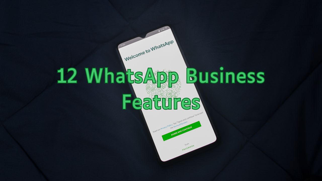 12 WhatsApp Business Features To Grow Your Business In 2024