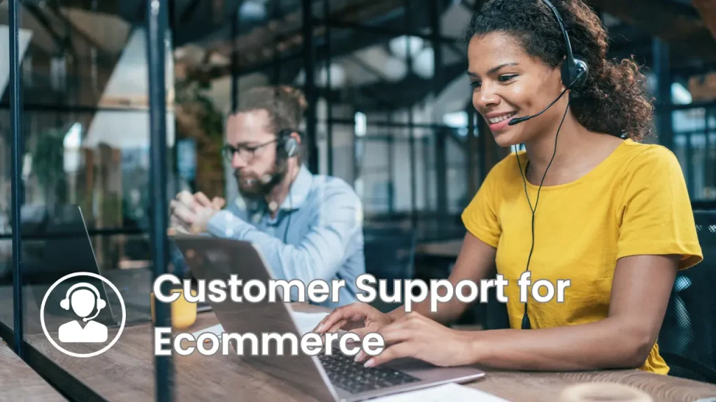 customer support for ecommerce