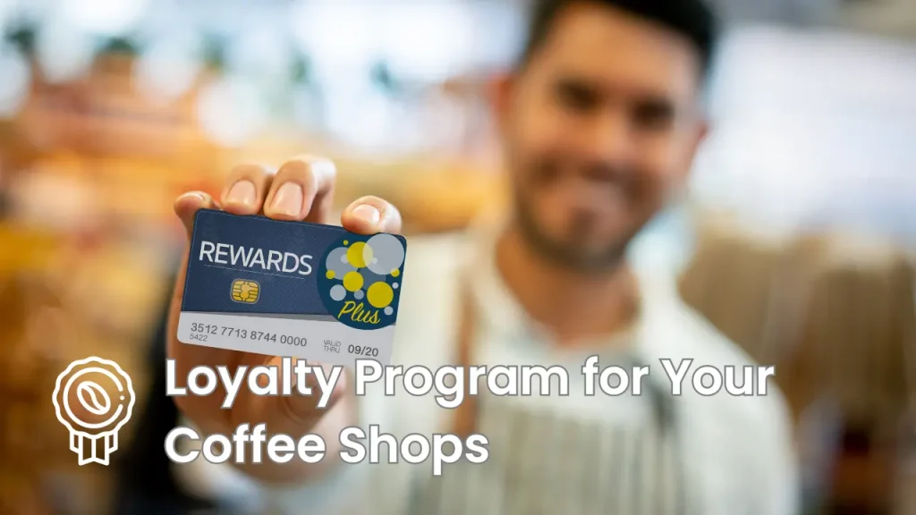 Loyalty Program for Coffee Shop