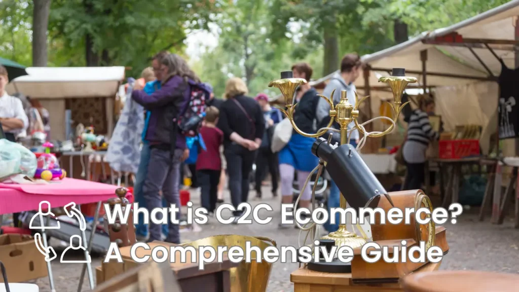 What is C2C Ecommerce