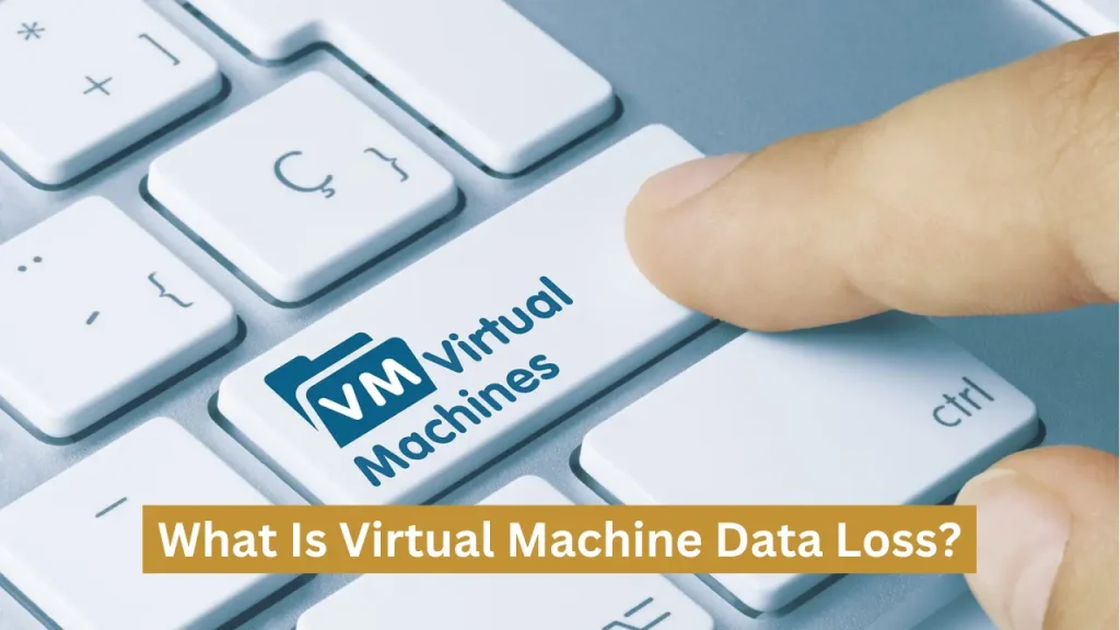 Virtual machine data loss
