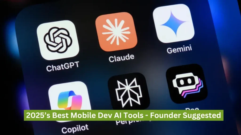 Best mobile dev AI tools of 2025- Founder Suggested