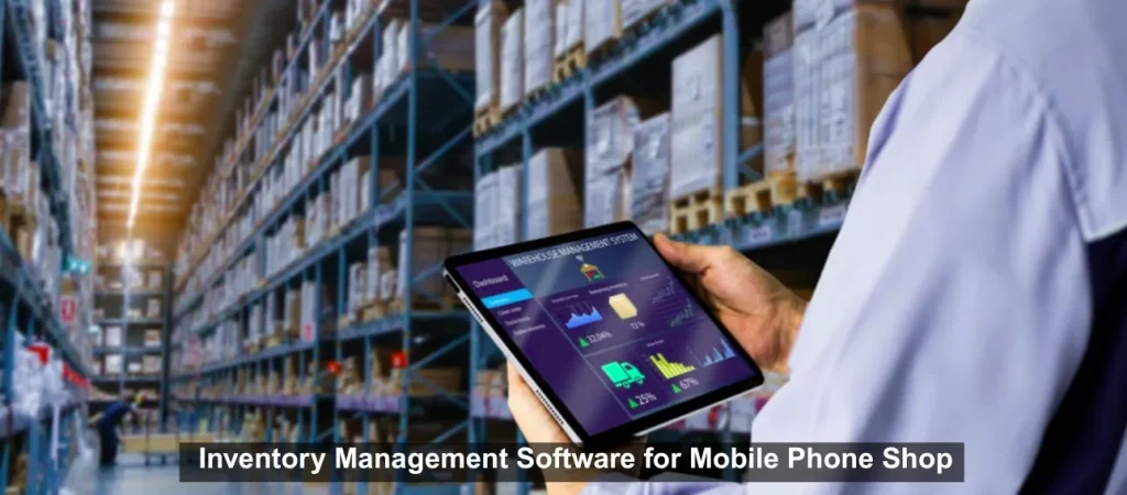 How to Develop Inventory Management Software for Mobile Phone Reselling Shop
