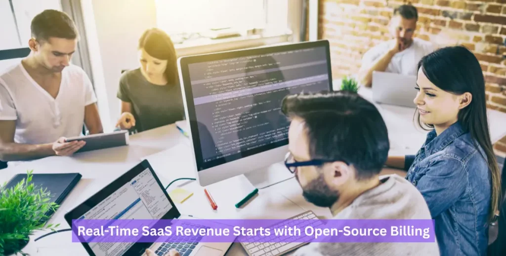 Real-Time SaaS Revenue Starts with Open-Source Billing
