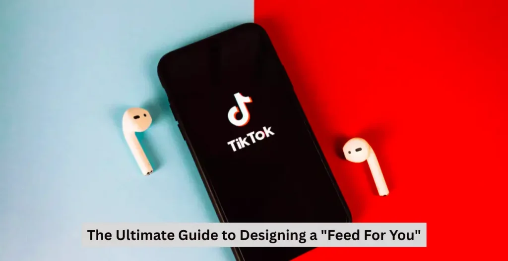 The Ultimate Guide to Designing a Feed For You
