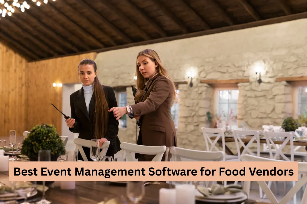 Best Event Management Software for Food Vendors